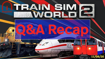 Train Sim World 2 - Q&A Recap - No.01