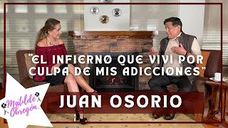 Juan Osorio revela el infierno que vivió con las drogas I Entrevista con Matilde Obregón.