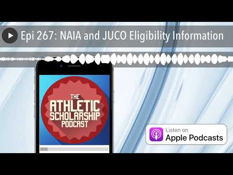 Epi 267: NAIA and JUCO Eligibility Information