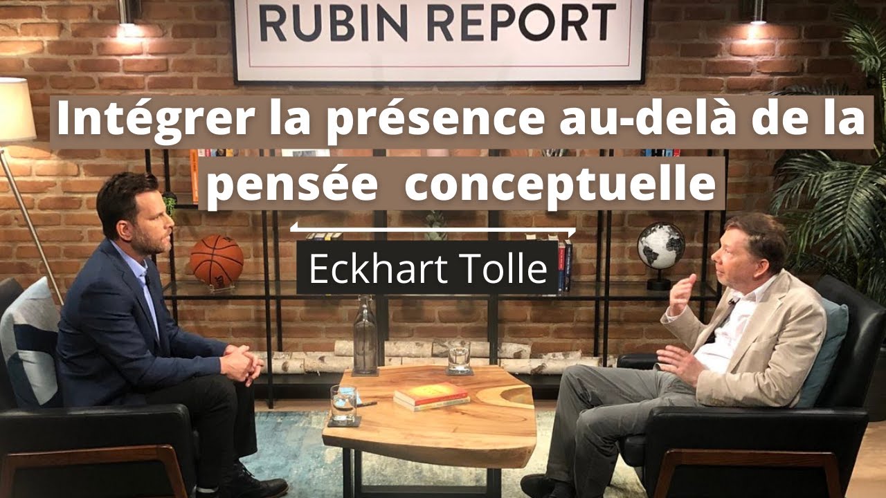 Intégrer la présence au-delà de la pensée conceptuelle. (Pt. 1) | Eckhart Tolle | Voix française.