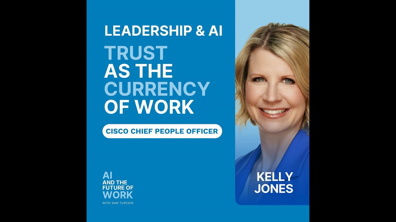 369: Why Trust Is the Currency of Work in the Age of AI with Cisco CPO Kelly Jones