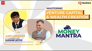 Money Mantra Ep 6 | How to be a successful venture capitalist, ft Sudhir Sethi