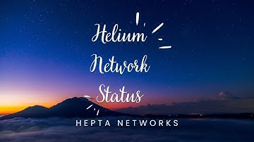Helium Network Status | English | LoraWan | Helium | Hepta Networks | ClodPi Labs | SenseCap