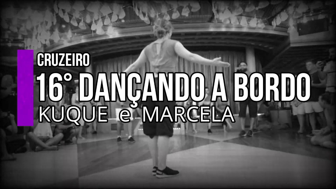 Cruzeiro 16° DANÇANDO A BORDO - Kuque e Marcela - Demo aula 1