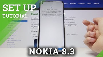 Set Up NOKIA 8.3 – Activation & Configuration Process