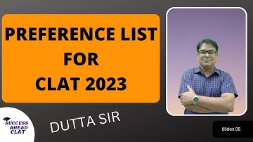 Preference List For CLAT 2023 | CLAT 2023 | Choose NLU For CLAT 2023 | DUTTA SIR