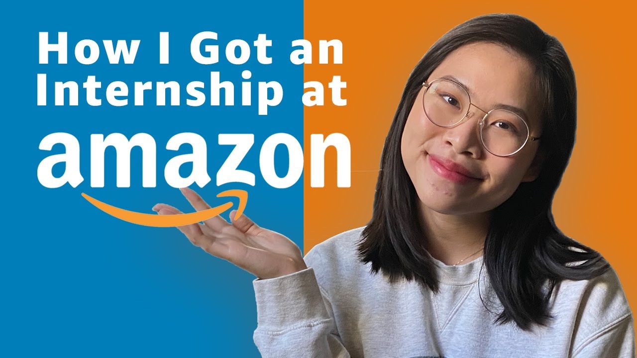 How I Got an Internship at Amazon *not software engineering - YouTube