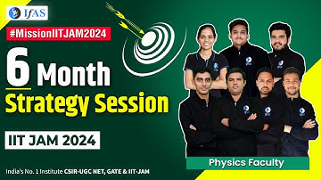 6 Month Strategy Session | Chemistry | IIT JAM 2024
