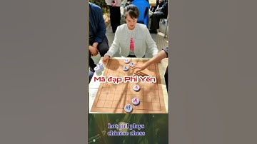 #42 hot girl plays chinese chess "mã đạp phí yến" #chessgame #cotuong