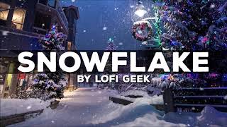 lofi geek - snowflake 🎅 No Copyright Lofi Christmas Beats