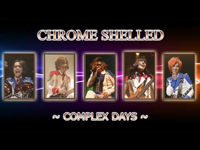 Chrome Shelled - Complex Days class=