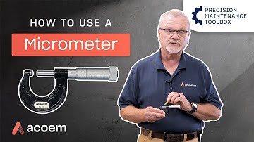 Hoe een micrometer te gebruiken | Precisie-onderhoudsgereedschapskist | ACOEM