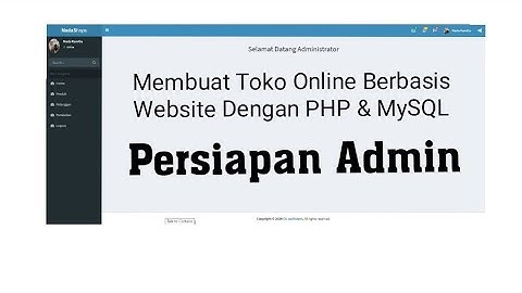 Membuat Toko Online Berbasis Website Dengan PHP & MySQL - Part 1 Persiapan Admin
