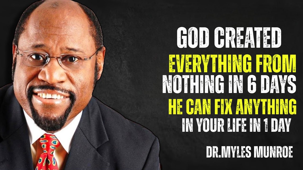 NEVER LOES FAITH GOD CREATED THE HEAVENS THE EARTH IN 6 DAYS BEST SPEECH BY MYLES MUNROE