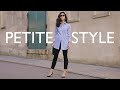 PETITE STYLE TIPS: Styling Hacks 5'4" & Under + How To Dress When You're Short