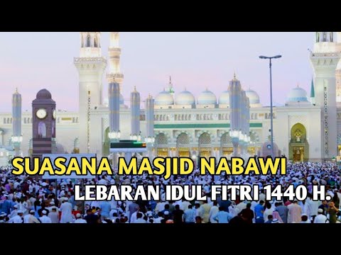  LEBARAN  IDUL FITRI  RAMADHAN 1440  H  MADINAH 2021 KSA 