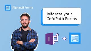 Migrate your InfoPath Forms