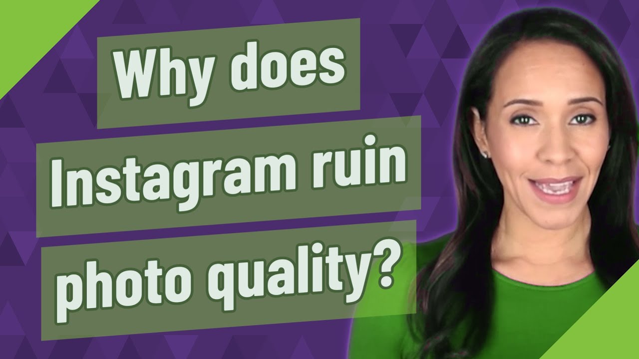 Why does Instagram ruin photo quality? - YouTube
