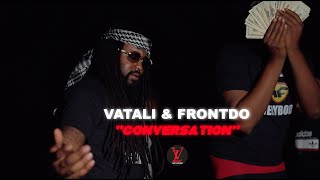 Vatali Frontdo - Conversation Official Video Shot By
