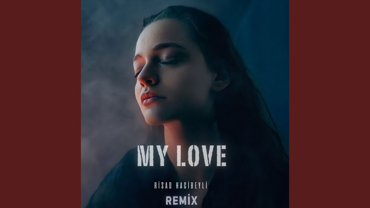 My Love (Remix) - YouTube