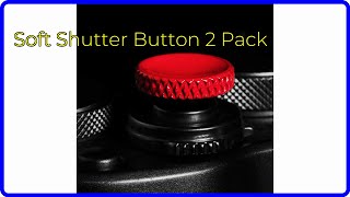 REVIEW (2026): Soft Shutter Button 2 Pack. ESSENTIAL details. screenshot 5