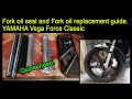 FORK OIL SEAL AND FORK OIL REPLACEMENT, YAMAHA VEGA FORCE