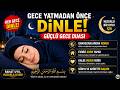 BU DUAYI DİNLEYEN RAHATLAR! Gece Duası | Derin Uyku ve İç Huzur