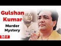Gulshan Kumar Murder Mystery, Founder of T-Series music label and bollywood movie producer