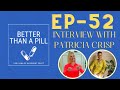 #52 Episode: Interview with Patricia Crisp