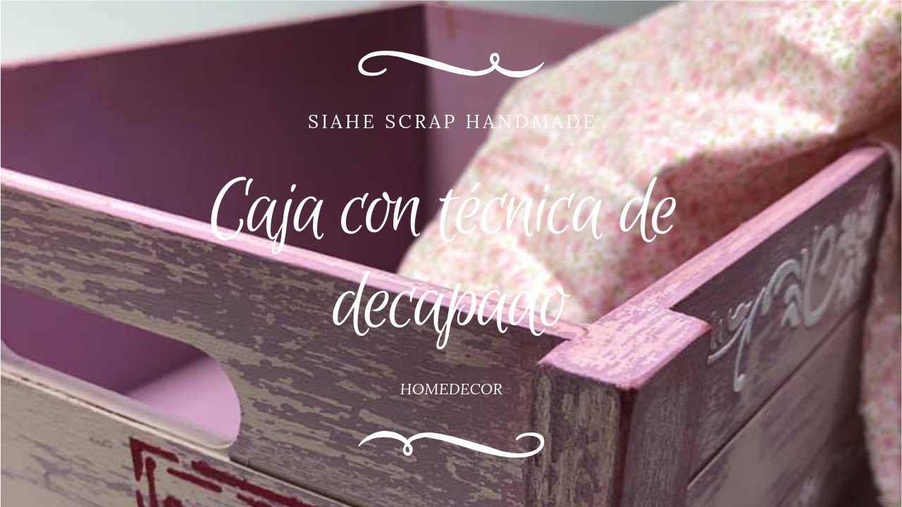 Caja con técnica de decapado manualidades raudales