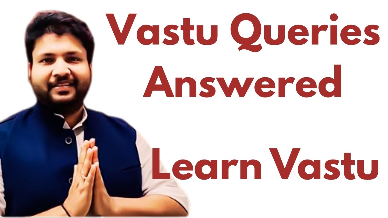 Learn #Vastu Shastra | Your Vaastu Queries Answered