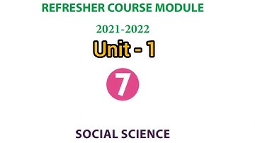 7th social science|Refresher course Module|Unit 1|English medium|Answers|Center for social science