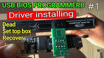 USB Bios Chip Programmer CH341A driver installation | Dead stb recover part 1