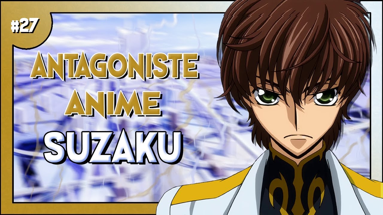 Antagoniste Anime Suzaku Kururugi Code Geass 27 Youtube