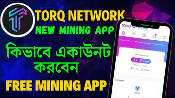 New Mining Project I Torq Network New Mining App I How To Sing Up Torq Network I mining app
