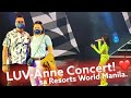 Luv-Anne Concert 2022 at Resorts World Manila ❤️