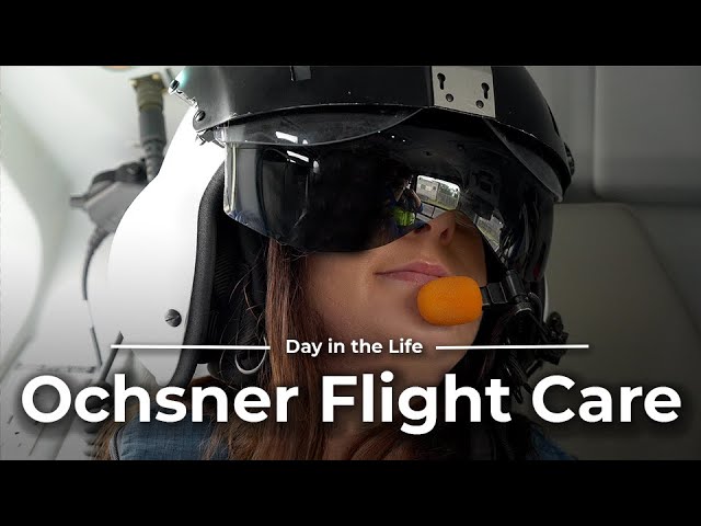 Day in the Life of Ochsner Flight Care class=