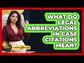What Do Legal Abbreviations In Case Citations Mean? - Courtroom Chronicles