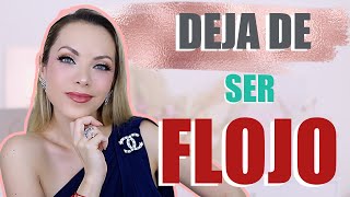 ¡TÉCNICAS PARA DEJAR DE SER FLOJ@!