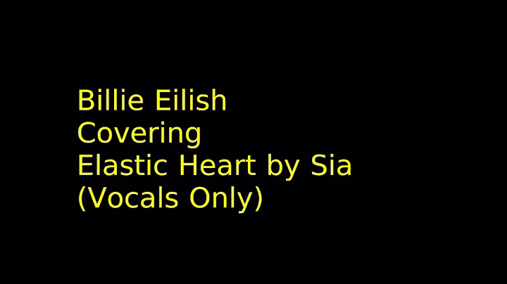 Billie Eilish's 'Elastic Heart' Cover: Raw Vocals, Pure Emotion