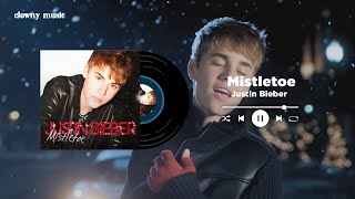Mistletoe - Justin Bieber // Speed Up + Reverb