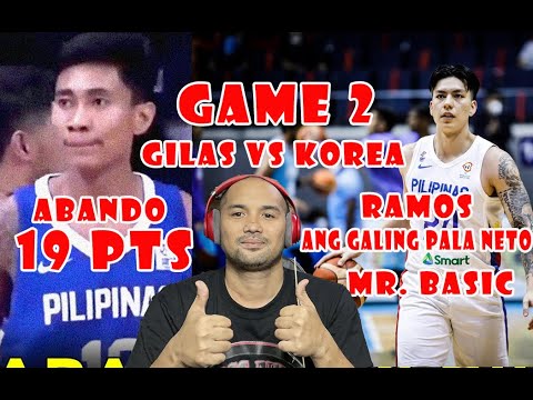 GILAS VS KOREA GAME 2 - LUPET NI RHENZ ABANDO AT DWIGHT RAMOS - YouTube