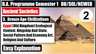 Ancient Societies Unit 3 ( part 2 ) Egypt Old Kingdom Bronze Age Civilizations semester 1 BA PROGRAM