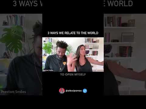 3 Ways we related to the World