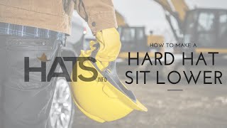 How to Make a Hard Hat Sit Lower On Head