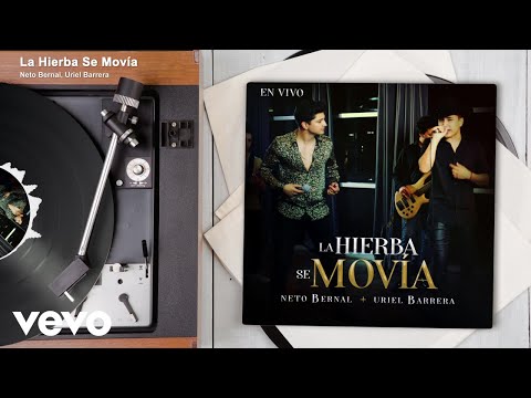 Neto Bernal, Uriel Barrera - La Hierba Se Movía (En Vivo / Audio)