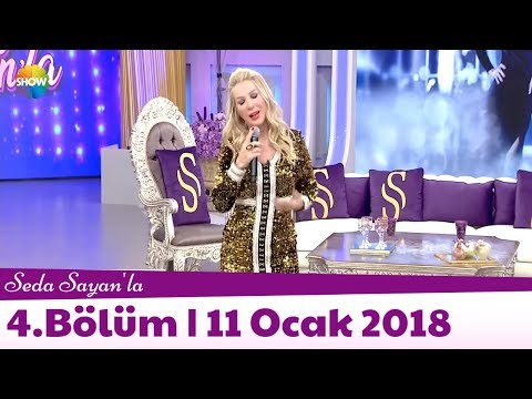 Seda Sayan'la 4.Bölüm | 11 Ocak 2018