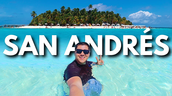 ¿Qué hacer en San Andrés? Precios, Transporte, Hotel, Comida y Mas