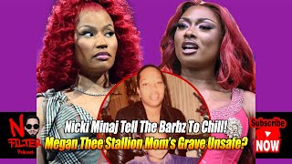 Nicki Minaj Tell The Barbz To Chill! Megan Thee Stallion Mom’s Grave Unsafe? (Fixed)