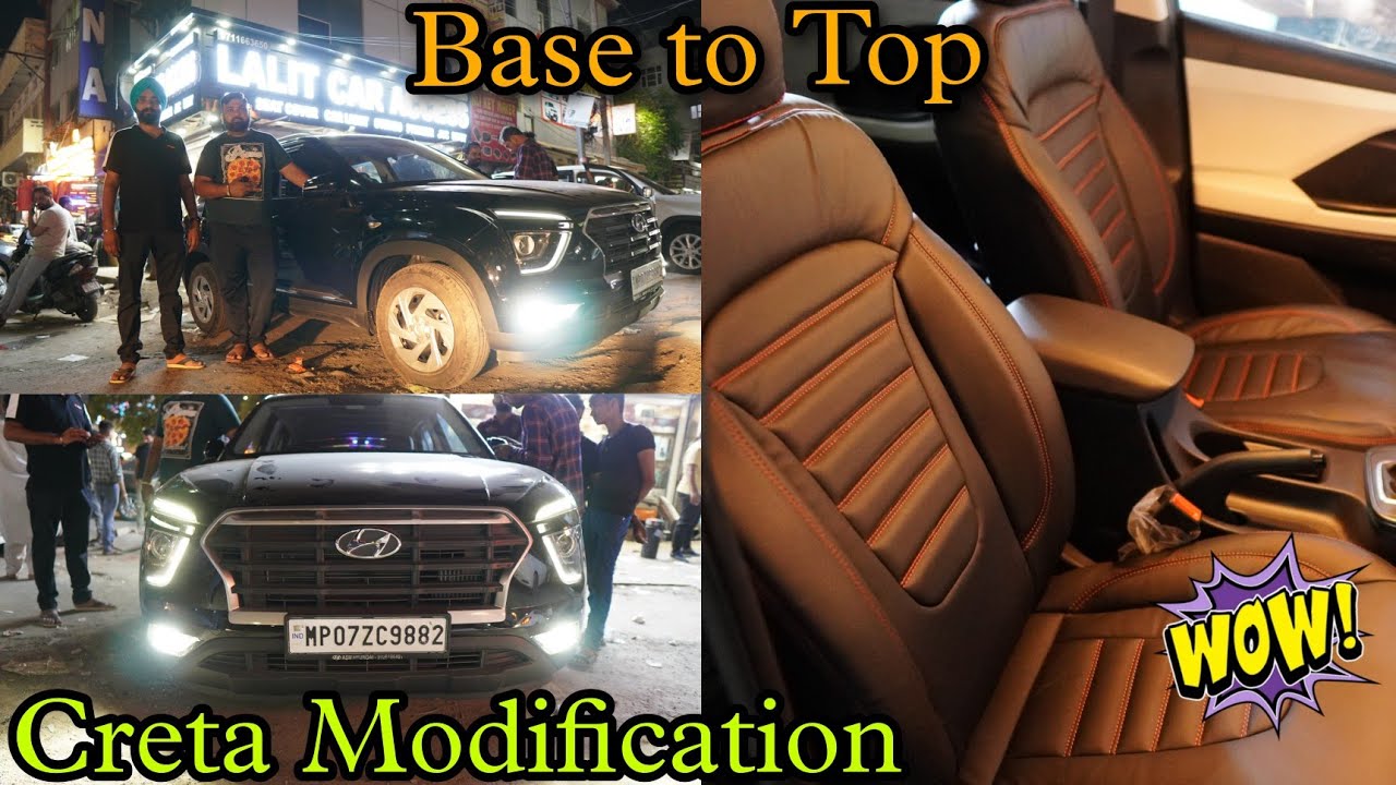FULL CRETA MODIFICATION | MODIFIED CRETA BASE TO TOP | SEAT COVER, FOG ...